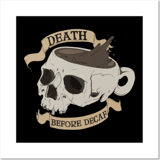 Death Before Decaf Posters and Art